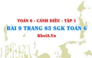 Bài 9 trang 83 SGK Toán 6 tập 1 Cánh Diều